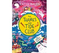 The Thames and Tide Club: The Ghost Pirates – Bloomsbury Publishing
