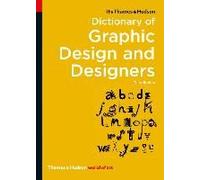 The Thames & Hudson Dictionary Of Graphic Design And Designers