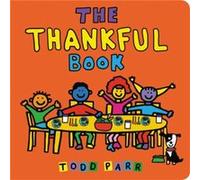 The Thankful Book by Todd Parr Inconnu (Auteur)