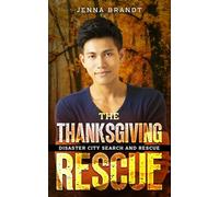 The Thanksgiving Rescue: A K9 Handler Holiday Romance