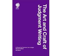 The the Art and Craft of Judgment Writing: A Primer for Common Law Judges, Second Edition