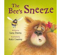 The The Bee's Sneeze: From The Illustrator Of The Wonky Donkey