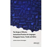 The The Design Of Effective Instructional Practices For Languages: Pedagogical Issues, Trends And Advice
