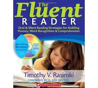 The The Fluent Reader, 2nd Edition: Oral & Silent Reading Strategies for Building Fluency, Word Recognition & Comprehension