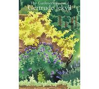 The The Gardener's Essential Gertrude Jekyll