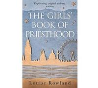 The The Girl's Book of Priesthood - [Livre en VO] Louise Rowland (Auteur)