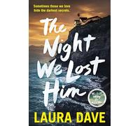 The The Night We Lost Him: The gripping mystery thriller from the bestselling author of Richard and Judy pick The Last Thing He Told Me