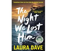 The Night We Lost Him: The gripping new thriller from the bestselling author of THE LAST THING HE TOLD ME