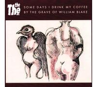 Some Days I Drink My Coffee By The Grave Of William Blake - Vinyle Maxi 45 Tours