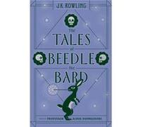The the Tales of Beedle the Bard by J K Rowling J K Rowling (Auteur)