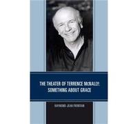 The Theater of Terrence McNally by RaymondJean Frontain Unknown (Auteur)
