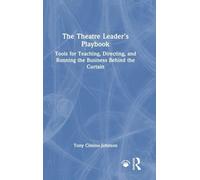 The Theatre Leader’s Playbook
