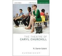 The Theatre of Caryl Churchill by Gobert & R. Darren Duke University & USA R Darren Gobert, (Auteur)