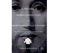 The Theatre of Romeo Castellucci and Societas Raffaello Sanzio: From Icon to