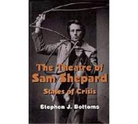 The Theatre of Sam Shepard, Cambridge Studies in American Theatre and Drama