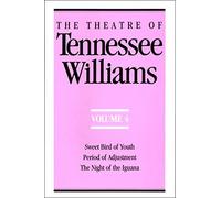 The Theatre of Tennessee Williams: Sweet Bird of Youth, Period of Adjustment, the Night of the Iguana (4)