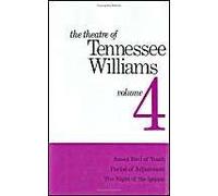 The Theatre Of Tennessee Williams Volume Iv: Sweet Bird Of Youth, Period Of Adjustment, Night Of The Iguana