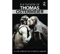 The Theatre Of Thomas Ostermeier