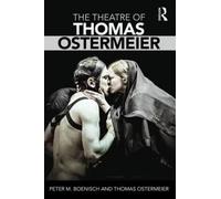 The Theatre of Thomas Ostermeier by Boenisch, Peter M [Paperback] NEUF
