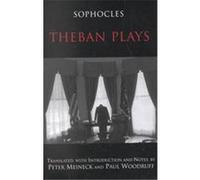 The Theban Plays Sophocles, Paul Woodruff, Peter Meineck (Auteur)