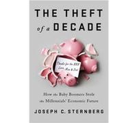 The Theft of a Decade by Joseph C. Sternberg Joseph C. Sternberg (Auteur)