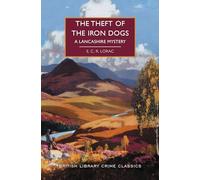 The Theft of the Iron Dogs: A Lancashire Mystery