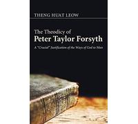The Theodicy Of Peter Taylor Forsyth