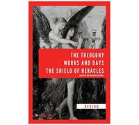 The Theogony, Works And Days, The Shield Of Heracles