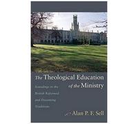 The Theological Education Of The Ministry