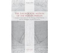 The Theological Notion of The Human Person by Gregory Brett Gregory Brett (Auteur)