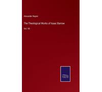 The Theological Works Of Isaac Barrow