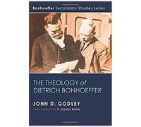 The Theology Of Dietrich Bonhoeffer
