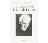 The Theology of Henri De Lubac: An Overview
