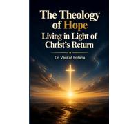 The Theology of Hope: Living in Light of Christ's Return