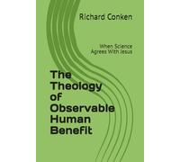 The Theology of Observable Human Benefit: When Science Agrees With Jesus