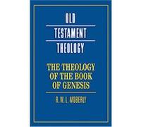 The Theology of the Book of Genesis, Old Testament Theology R. W. L. Moberly (Auteur)