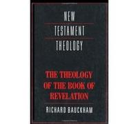The Theology of the Book of Revelation, New Testament Theology Richard Bauckham (Auteur)