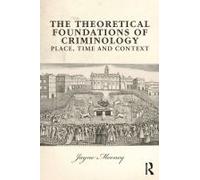 The Theoretical Foundations Of Criminology
