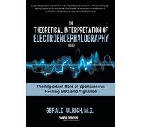 The Theoretical Interpretation of Electroencephalography (Eeg): The Important Role of Spontaneous Resting Eeg and Vigilance