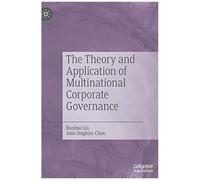 The Theory And Application Of Multinational Corporate Governance