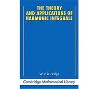 The Theory and Applications of Harmonic Integrals, Cambridge Mathematical Library W.V.D. Hodge (Auteur)