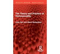 The Theory and Practice of Homosexuality