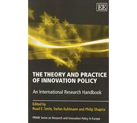 The Theory and Practice of Innovation Policy: An International Research Handbook