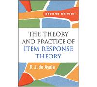 The Theory and Practice of Item Response Theory