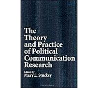 The Theory And Practice Of Political Communication Research