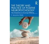 The Theory And Practice Of Positive Neuropsychology