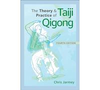 The Theory and Practice of Taiji Qigong