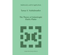 The Theory Of Anisotropic Elastic Plates