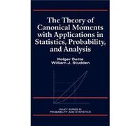 The Theory of Canonical Moments with Applications in Statistics Probability and Analysis by Holger Dette Hardcover Book Holger Dette, William J. Studden (Auteur)