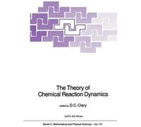 The Theory Of Chemical Reaction Dynamics